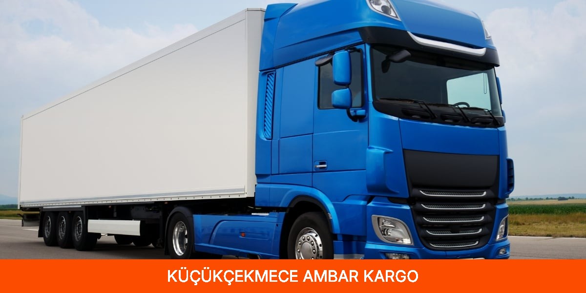Küçükçekmece Ambar Kargo