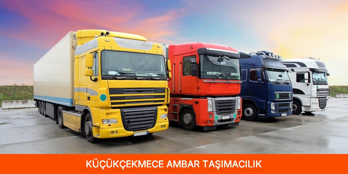 Küçükçekmece Ambar Taşımacılık